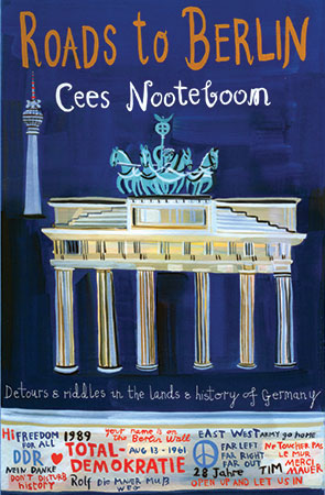 Roads to Berlin by Cates Nooteboom