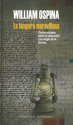 La lámpara maravillosa: Cuatro ensayos sobre la educación y un elogio a la lectura