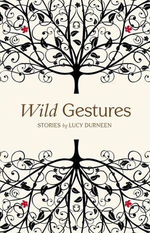 Wild Gestures: Stories