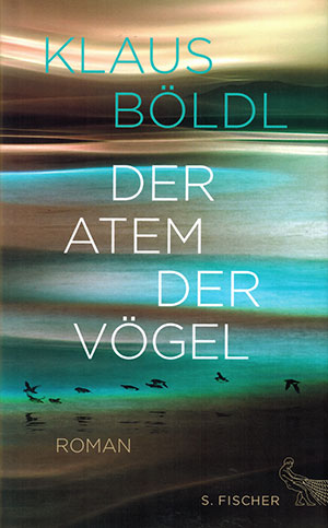 The cover to Der Atem der Vögel by Klaus Böldl