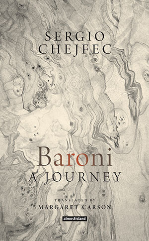 The cover to Baroni: A Journey by Sergio Chejfec