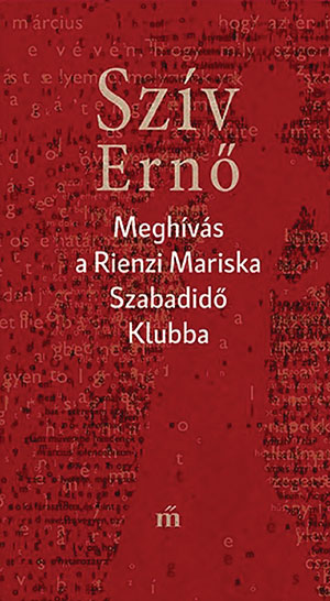 The cover to Meghívás a Rienzi Mariska Szabadidö Klubba by Ernö Szív