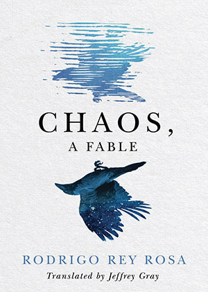 The cover to Chaos: A Fable by Rodrigo Rey Rosa