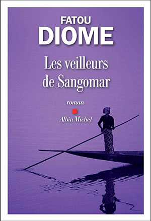 The cover to Les veilleurs de Sangomar by Fatou Diome