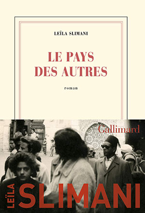 The cover to Le pays des autres: La guerre, la guerre, la guerre by Leïla Slimani