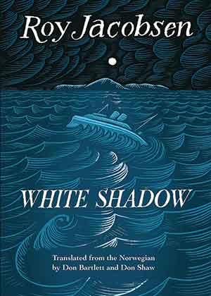 The cover to White Shadow by Roy Jacobsen