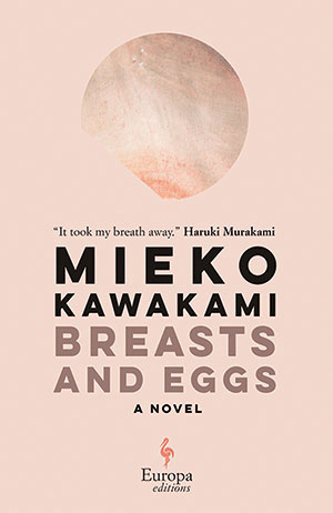 The cover to Breasts and Eggs by Mieko Kawakami