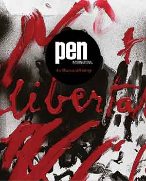  PEN International: An Illustrated History by Ginevra Avalle, Jennifer Clement, Peter McDonald, Rachel Potter, Carles Torner & Laetitia Zecchini