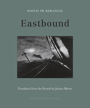The cover to Eastbound by Maylis de Kerangal