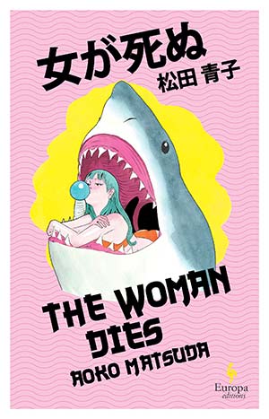 The cover to The Woman Dies by Aoko Matsuda