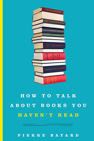 The cover to How to Talk about Books You Haven't Read