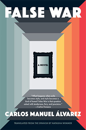 The cover to False War by Carlos Manuel Álvarez