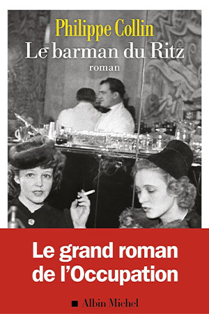 The cover to Le barman du Ritz by Philippe Collin