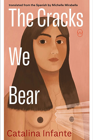The cover to The Cracks We Bear by Catalina Infante Beovic