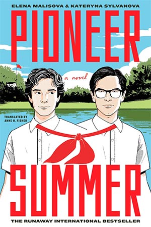 The cover to Pioneer Summer: A Novel by Elena Malisova & Kateryna Sylvanova