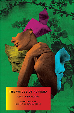The cover to The Voices of Adriana by Elvira Navarro