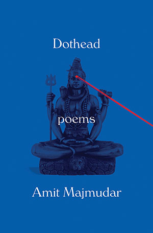 The cover to Dothead: Poems by Amit Majmudar