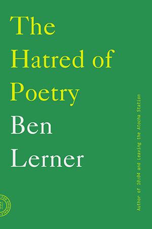 The cover to The Hatred of Poetry by Ben Lerner