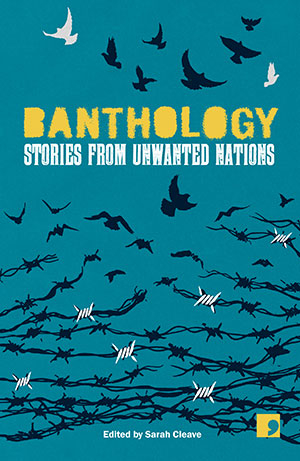 The cover to Banthology: Stories from Unwanted Nations