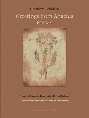 The cover to Greetings from Angelus: Poems by Gershom Scholem