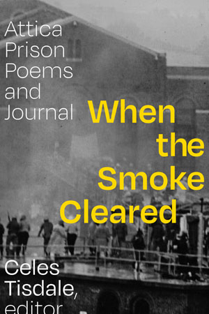 The cover to When the Smoke Cleared: Attica Prison Poems and Journal