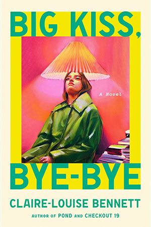 The cover to Big Kiss, Bye-Bye by Claire-Louise Bennett