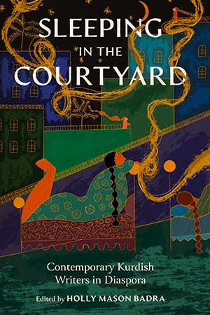 The cover to Sleeping in the Courtyard: Contemporary Kurdish Writers in Diaspora