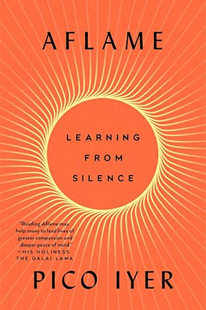 The cover to Aflame: Learning from Silence by Pico Iyer