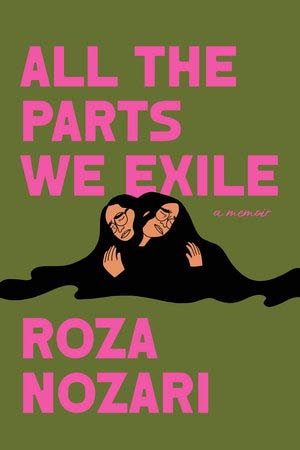 The cover to All the Parts We Exile by Roza Nozari