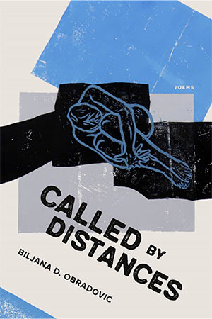 The cover to Called by Distances by Biljana D. Obradović