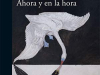 The cover to Ahora y en la hora by Héctor Abad Faciolince