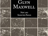 The cover to New and Selected Poems by Glyn Maxwell