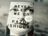 Never Let Me Go by Kazuo Ishiguro. Photo by Tanasha Pina