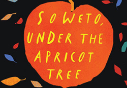The cover to Soweto, Under the Apricot Tree by Niq Mhlongo