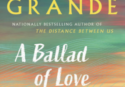 The cover to A Ballad of Love and Glory by Reyna Grande