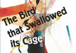 The Bird That Swallowed Its Cage